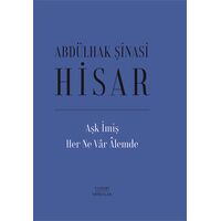 Aşk İmiş Her Ne Var Alemde - Abdülhak Şinasi Hisar - Everest Yayınları