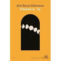 Onuncu Ay - Ayla Burçin Kahraman - İthaki Yayınları