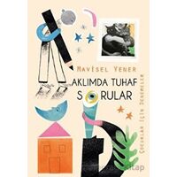 Aklımda Tuhaf Sorular - Mavisel Yener - Tudem Yayınları