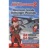 Adnan Abiyle Ben de Yazarım 2 - Geçmişin İzinde Geleceğin Peşinde