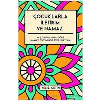 Çocuklarla İletişim ve Namaz - Yeliz Çetin - Veciz Yayınları