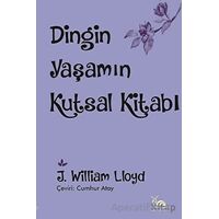 Dingin Yaşamın Kutsal Kitabı - J. William Lloyd - Sarmal Kitabevi