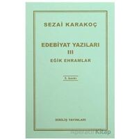 Edebiyat Yazıları 3: Eğik Ehramlar - Sezai Karakoç - Diriliş Yayınları