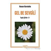 Gel Be Sevgili - Hasan Karateke - Uyum Yayınları