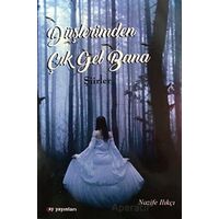 Düşlerimden Çık Gel Bana - Nazife Ilıkçı - Ay Yayınları