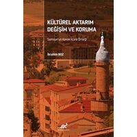 Kültürel Aktarım Değişim ve Koruma Samsun’un Kavak İlçesi Örneği