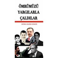 Ömrümüzü Yargılarla Çaldılar - Fatma Elzem Cengiz - Kırmızı ve Siyah Yayınevi