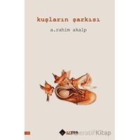 Kuşların Şarkısı - A. Rahim Akalp - Aryen Yayınları