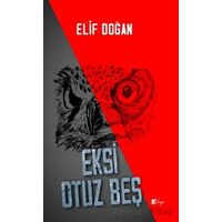 Eksi Otuz Beş - Elif Doğan - Neyno Kültür Yayınevi