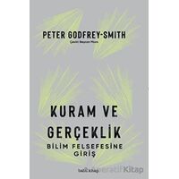 Kuram ve Gerçeklik: Bilim Felsefesine Giriş - Peter Godfrey-Smith - Babil Kitap