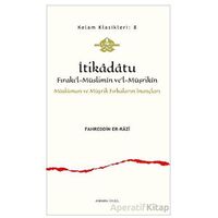 İtikadatu - Fahreddin er-Razi - Ankara Okulu Yayınları