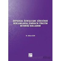 Duygusal Özdeşleşme Sürecinde Reklamlarda Sembolik Tüketim Retoriği Kullanımı