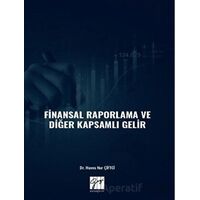 Finansal Raporlama ve Diğer Kapsamlı Gelir - Havva Nur Çiftci - Gazi Kitabevi
