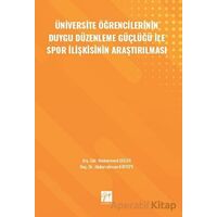 Üniversite Öğrencilerinin Duygu Düzenleme Güçlüğü ile Spor İlişkisinin Araştırılması