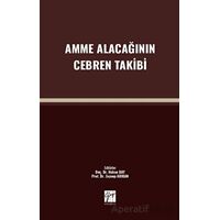 Amme Alacağının Cebren Takibi - Kolektif - Gazi Kitabevi