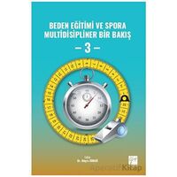 Beden Eğitimi ve Spora Multidisipliner Bir Bakış - 3 - Kolektif - Gazi Kitabevi