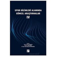 Spor Bilimleri Alanında Güncel Araştırmalar IV - Kolektif - Gazi Kitabevi