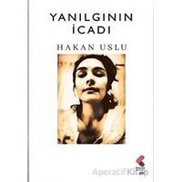 Yanılgının İcadı - Hakan Uslu - Klaros Yayınları