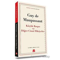 Küçük Roque ve Diğer Cinai Hikayeler - Guy de Maupassant - Kırmızı Kedi Yayınevi