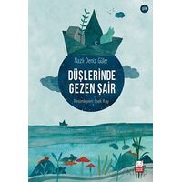 Düşlerinde Gezen Şair - Nazlı Deniz Güler - Kırmızı Kedi Çocuk