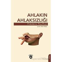 Ahlakın Ahlaksızlığı - Frederic Paulhan - Dorlion Yayınları