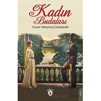 Kadın Budalası - Fyodor Mihayloviç Dostoyevski - Dorlion Yayınları