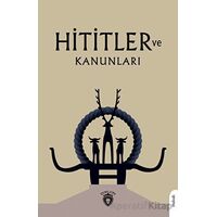 Hititler ve Kanunları - Avram Galanti - Dorlion Yayınları