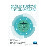 Sağlık Turizmi Uygulamaları - Kolektif - Nobel Akademik Yayıncılık