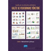 Sağlık Kurumlarında Kalite ve Performans Yönetimi - Kolektif - Nobel Akademik Yayıncılık