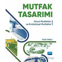 Mutfak Tasarımı - Tülay Zorlu - Nobel Akademik Yayıncılık