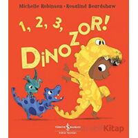 1, 2, 3, Dinozor ! - Michelle Robinson - İş Bankası Kültür Yayınları