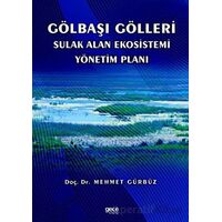 Gölbaşı Gölleri Sulak Alan Ekosistemi Yönetim Planı - Mehmet Gürbüz - Gece Kitaplığı