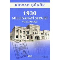 1930 Milli Sanayi Sergisi ve Kataloğu - Rıdvan Şükür - Gece Kitaplığı
