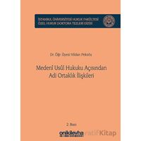 Medeni Usul Hukuku Açısından Adi Ortaklık İlişkileri - Vildan Peksöz - On İki Levha Yayınları