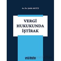 Vergi Hukukunda İştirak - Şafak Akyüz - On İki Levha Yayınları