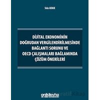 Dijital Ekonominin Doğrudan Vergilendirilmesinde Bağlantı Sorunu ve OECD Çalışmaları Bağlamında Çözü