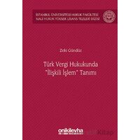 Türk Vergi Hukukunda İlişkili İşlem Tanımı - Zeki Gündüz - On İki Levha Yayınları