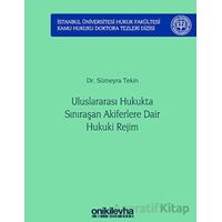 Uluslararası Hukukta Sınıraşan Akiferlere Dair Hukuki Rejim İstanbul Üniversitesi Hukuk Fakültesi Ka