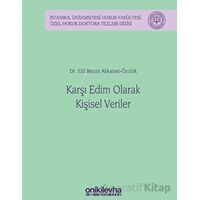 Karşı Edim Olarak Kişisel Veriler - Elif Beyza Akkanat Öztürk - On İki Levha Yayınları