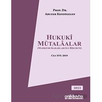 Hukuki Mütalaalar (Mahkeme Kararları ile Birlikte) Cilt XVI: 2019