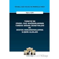 Türkiyede Cinsel Suç Mağdurlarının Yardım Arama Deneyimleri ve Destek Mekanizmalarına İlişkin Algıla