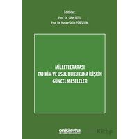 Milletlerarası Tahkim ve Usul Hukukuna İlişkin Güncel Meseleler - Kolektif - On İki Levha Yayınları