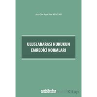 Uluslararası Hukukun Emredici Normları - Ayşe Nur Afacan - On İki Levha Yayınları