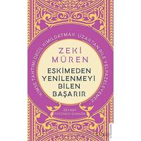Zeki Müren - Eskimeden Yenilenmeyi Bilen Başarır - Zeynep Tütüncü Güngör - Destek Yayınları