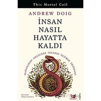 İnsan Nasıl Hayatta Kaldı - Andrew Doig - Beyaz Baykuş Yayınları