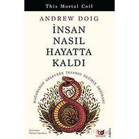 İnsan Nasıl Hayatta Kaldı - Andrew Doig - Beyaz Baykuş Yayınları