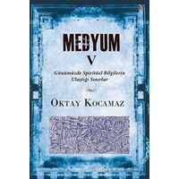 Medyum 5 - Oktay Kocamaz - Cinius Yayınları