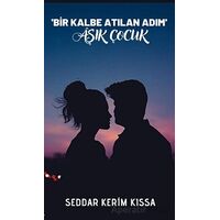 Bir Kalbe Atılan Adım - Aşık Adam - Seddar Kerim Kısa - Platanus Publishing