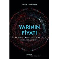 Yarının Fiyatı - Jeff Booth - Liberus Yayınları