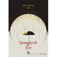 Şemsiyeli Şiir - Sibel Kürklü - Luna Yayınları
